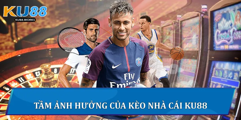 Kèo Nhà Cái - Bí Quyết Đọc Và Phân Tích Hiệu Quả Tại Ku88 Tầm ảnh hưởng của Kèo Nhà Cái Ku88